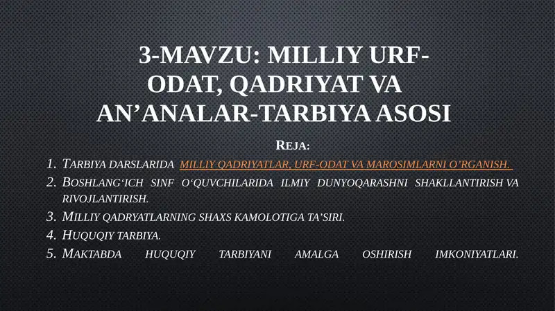 Milliy urf-odat, qadriyat va an'analar tarbiya asosi