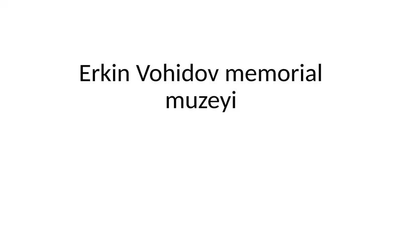 Erkin Vohidov memorial muzeyi