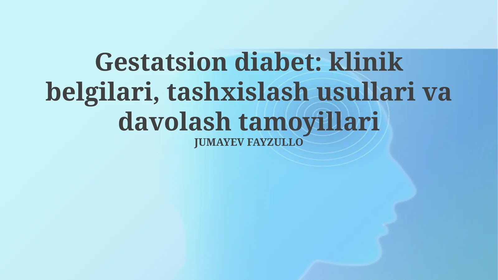 Gestatsion diabet: klinik belgilari, tashxislash usullari va davolash tamoyillari