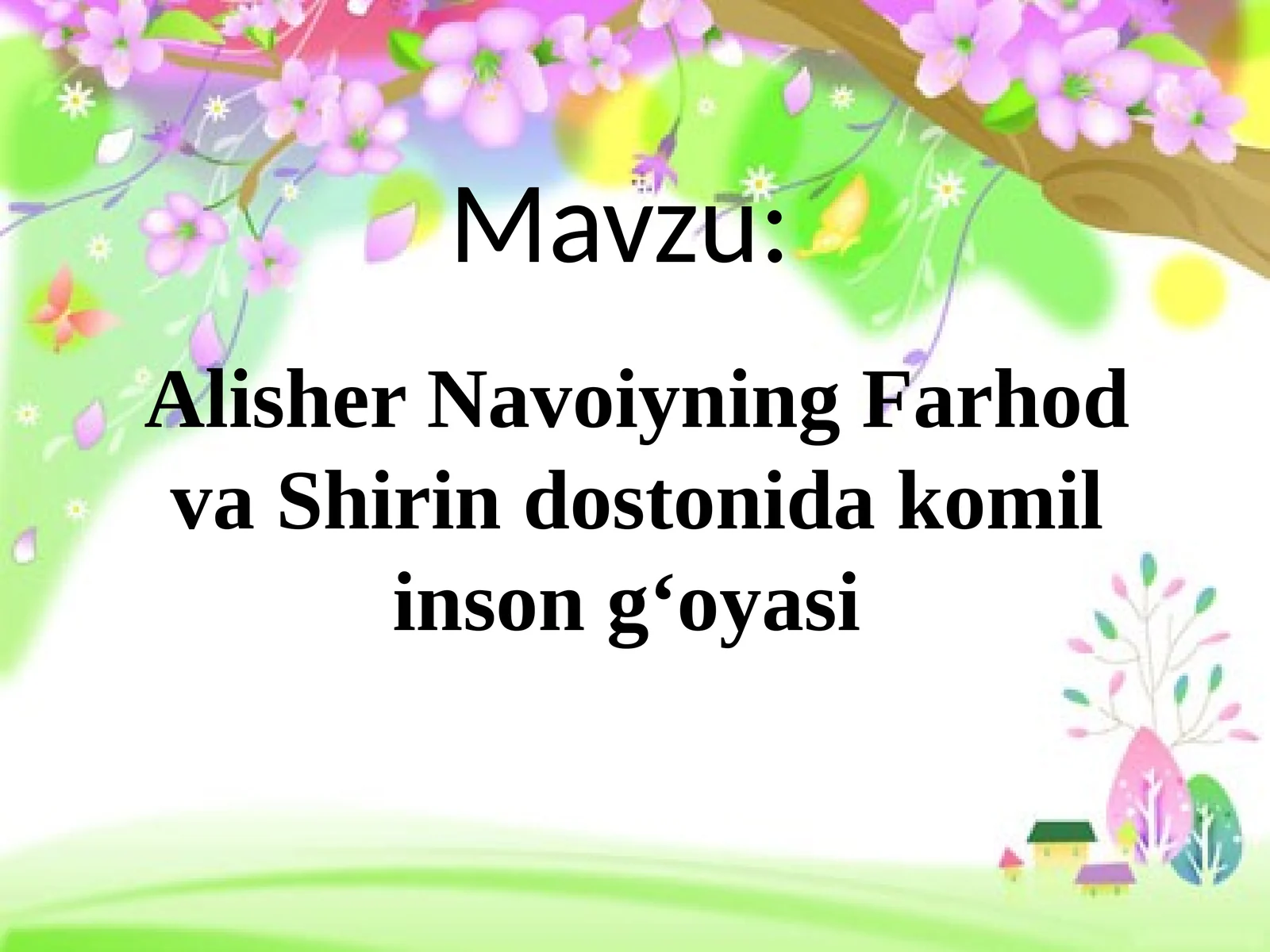 Alisher Navoiyning Farhod va Shirin dostonida komil inson g‘oyasi