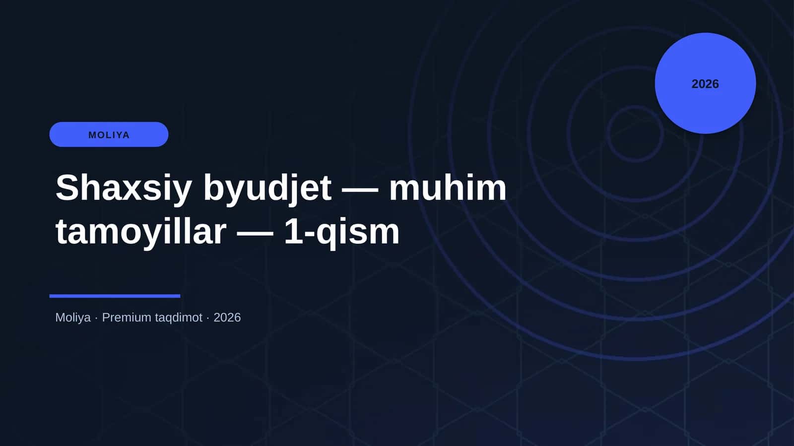 Shaxsiy byudjet — muhim tamoyillar — 1-qism
