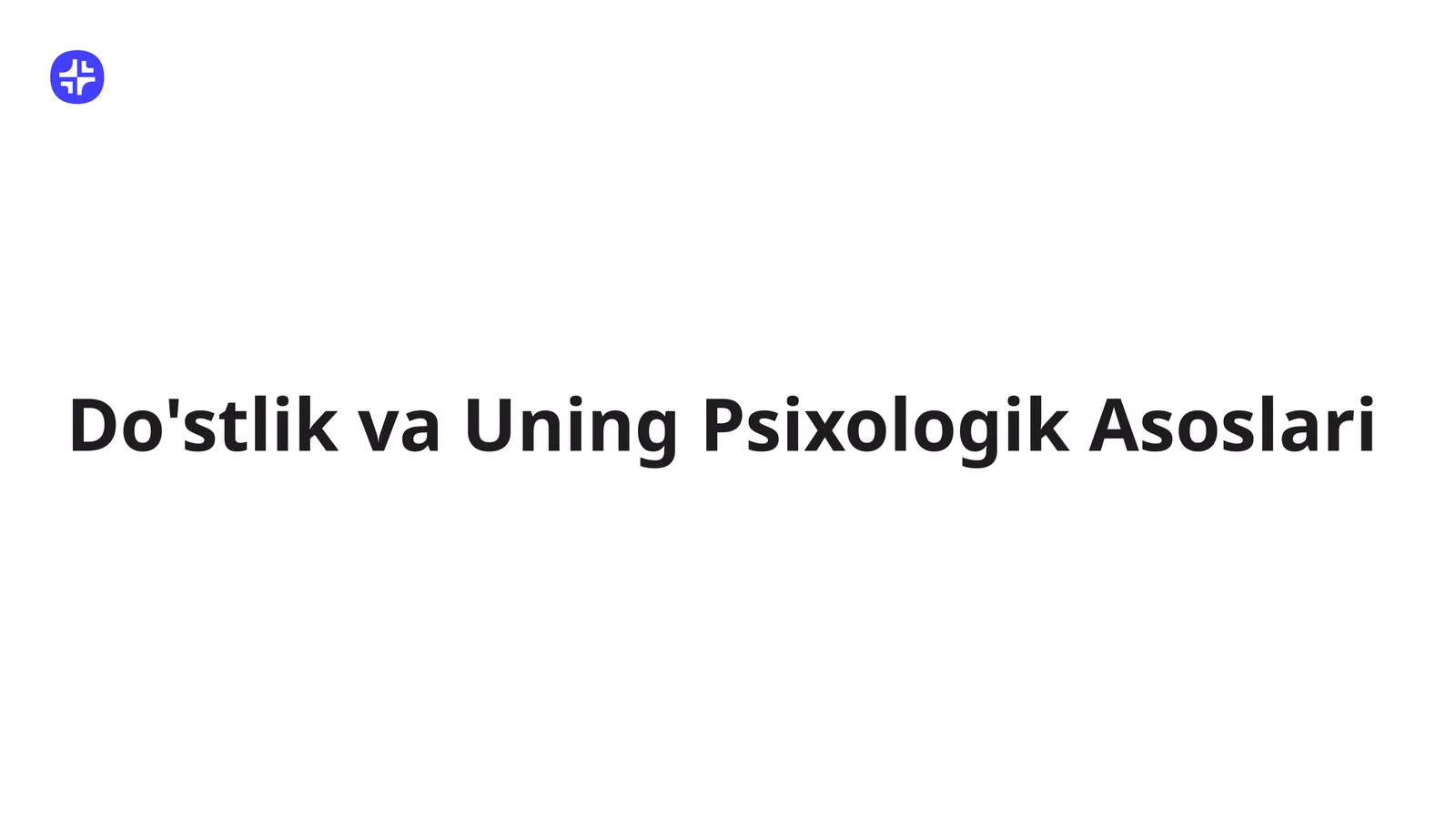 Do'stlik va Uning Psixologik Asoslari