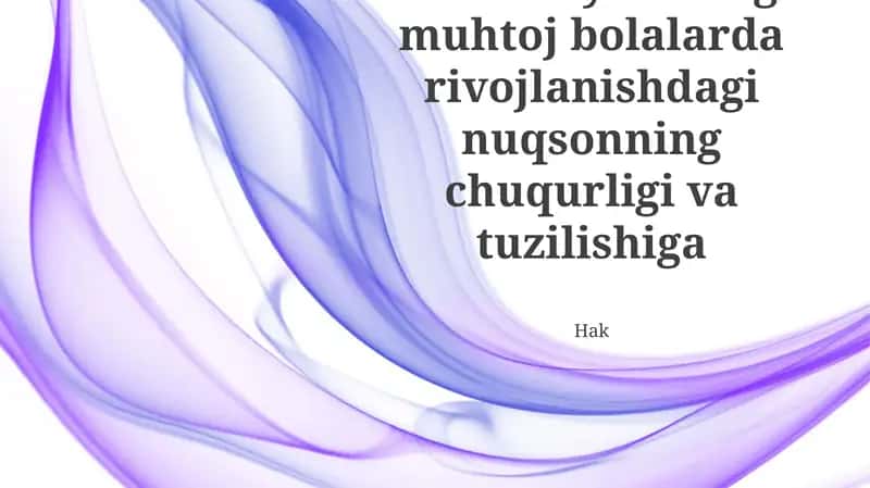 Maxsus yordamga muhtoj bolalarda rivojlanish nuqsonlari: chuqurligi