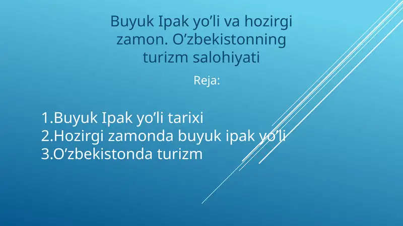 Buyuk Ipak yo’li va hozirgi zamon. O’zbekistonning turizm salohiyati
