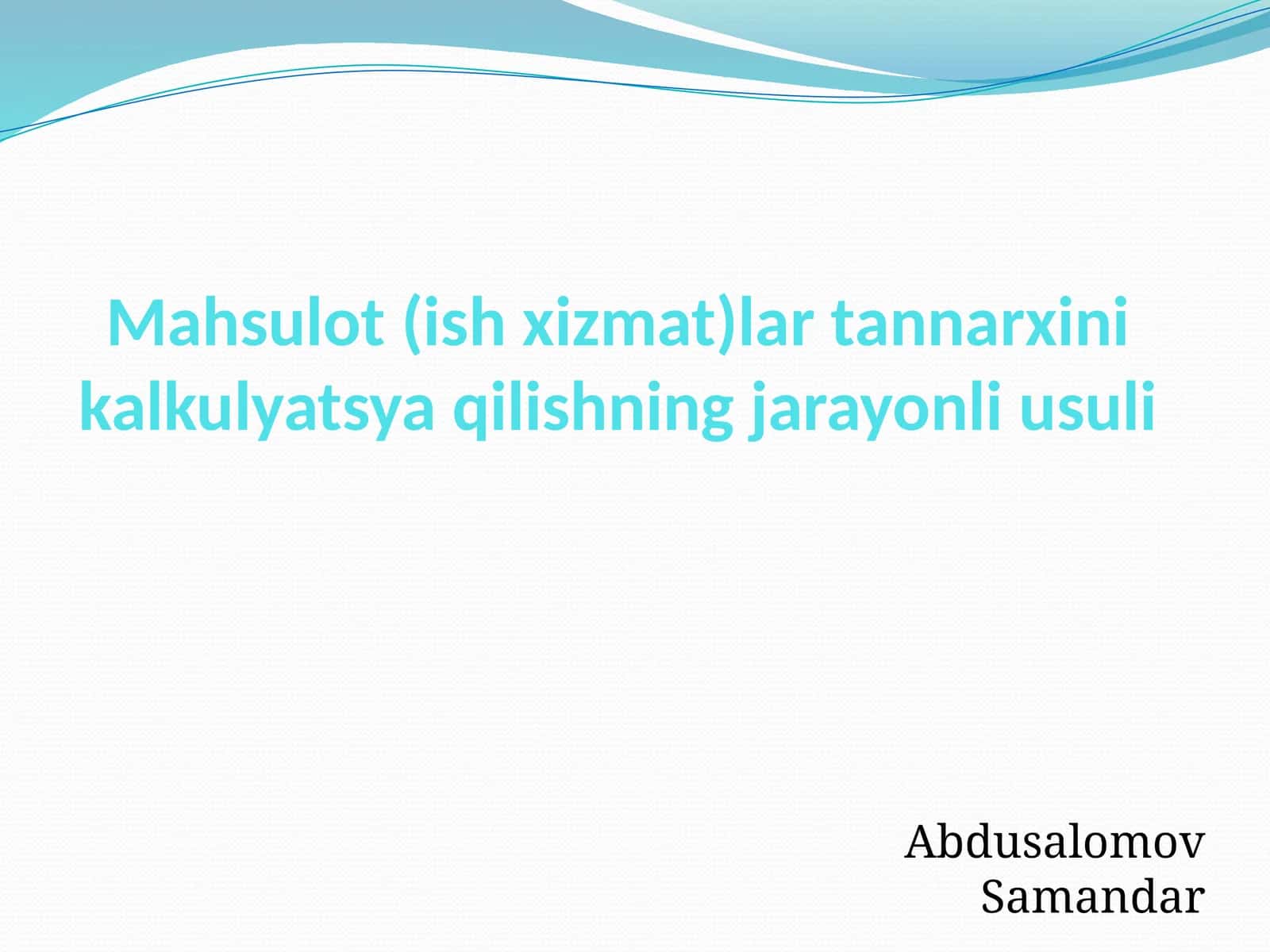 Mahsulot (ish xizmat)larnarxini kalkulyatsiya qilishning jarayonli usuli