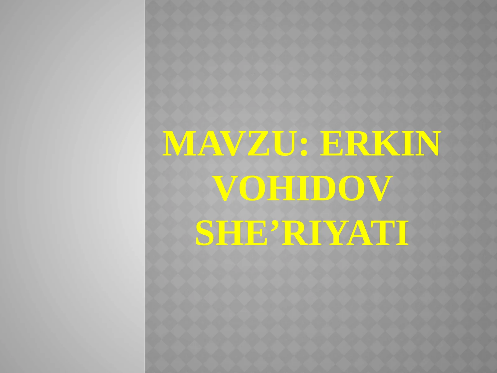 Erkin Vohidov she’riyati
