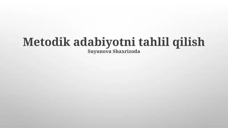 Metodik adabiyotni tahlil qilish