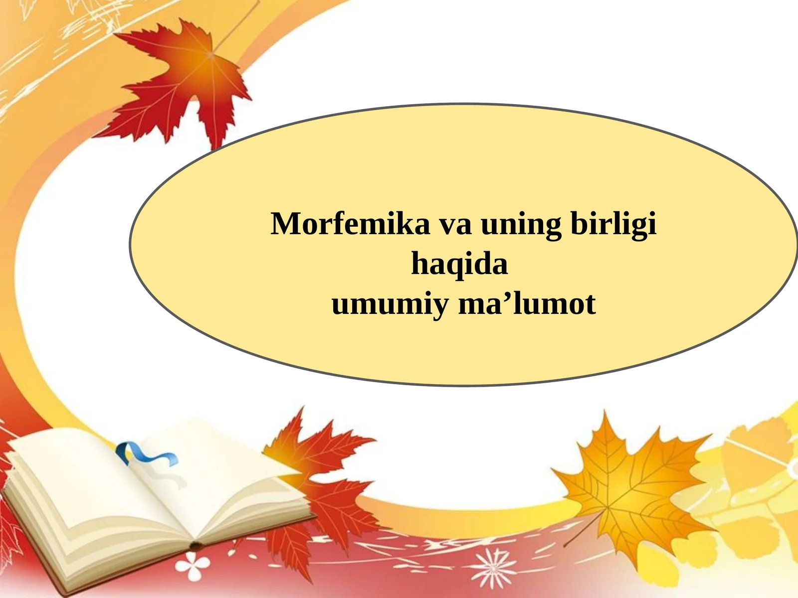 Morfemika va uning birligi haqida umumiy ma’lumot