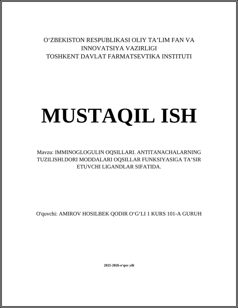 IMMINOGLOGULIN OQSILLARI. ANTITANACHALARNING TUZILISHI.DORI MODDALARI OQSILLAR FUNKSIYASIGA TAʼSIR ETUVCHI LIGANDLAR SIFATIDA