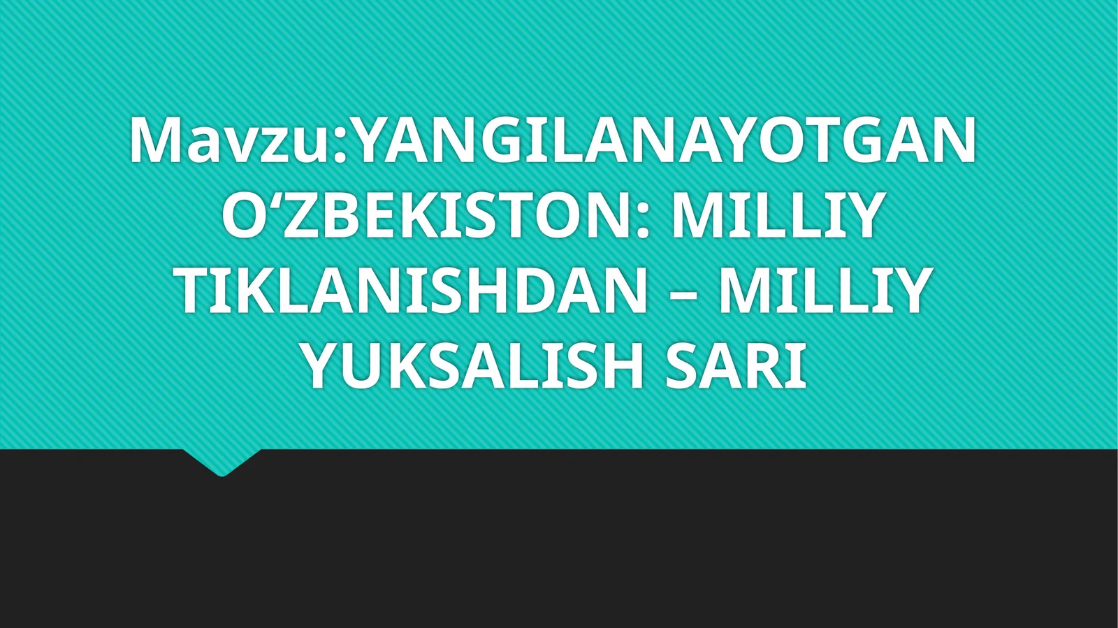 YANGILANAYOTGANO‘ZBEKISTON: MILLIY TIKLANISHDAN – MILLIY YUKSALISH SARI