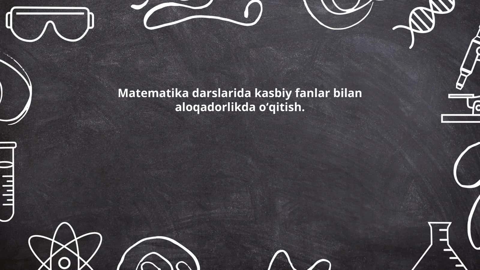 Matematika darslarida kasbiy fanlar bilan aloqadorlikda oʻqitish