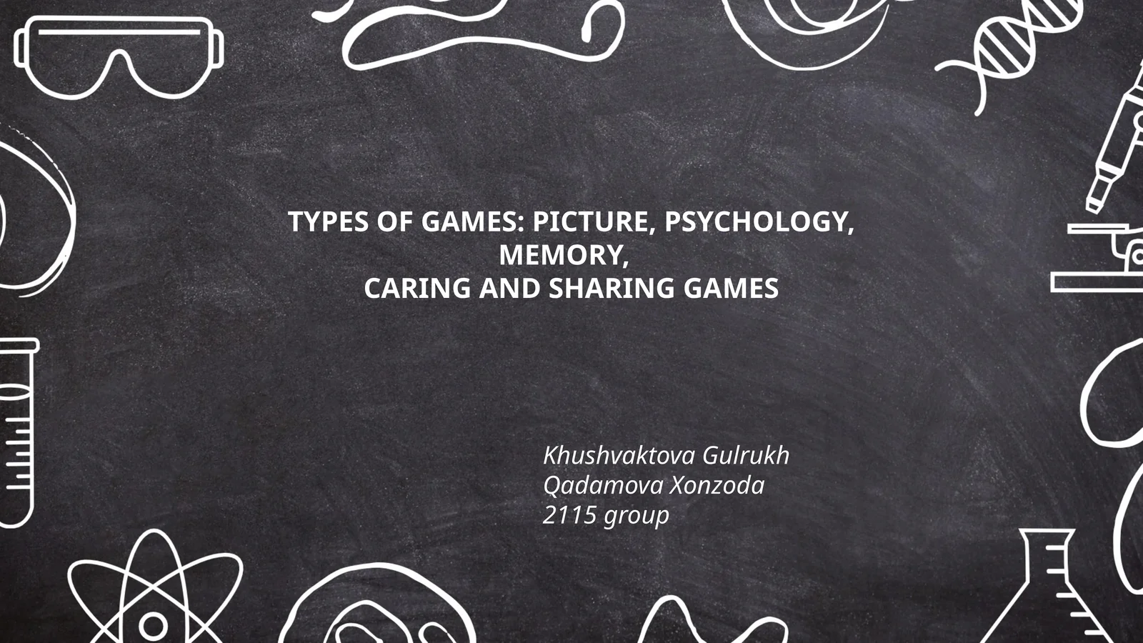TYPES OF GAMES: PICTURE, PSYCHOLOGY, MEMORY, CARING AND SHARING GAMES