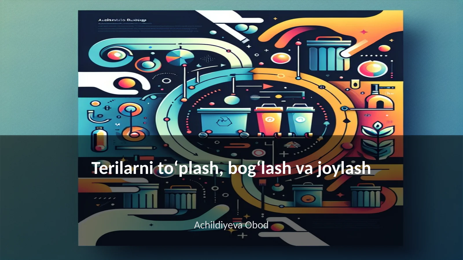Terilarni toʻplash, bogʻlash va joylash