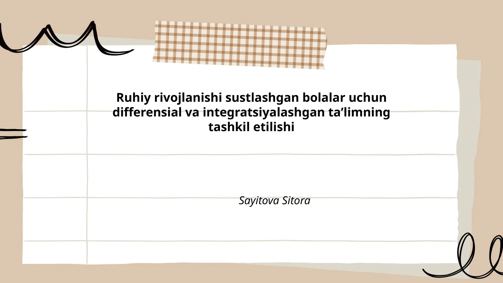 Ruhiy rivojlanishi sustlashgan bolalar uchun differensial va integratsiyalashgan taʼlimning tashkil etilishi