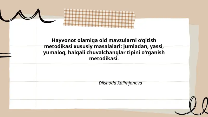 Hayvonot olamiga oid mavzularni o‘qitish metodikasi xususiy masalalari: jumladan, yassi, yumaloq, halqali chuvalchanglar tipini o‘rganish metodikasi