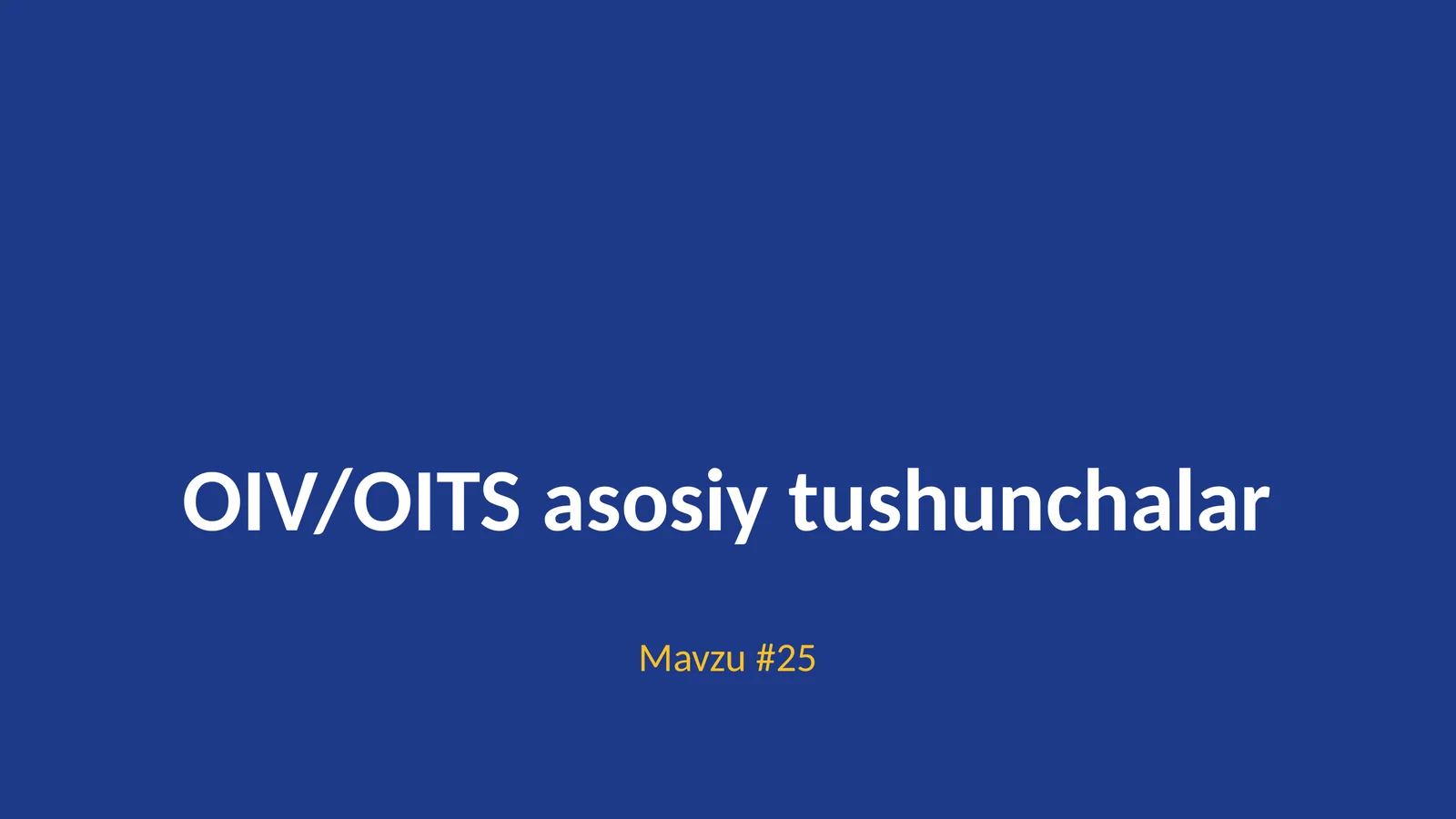 OIV/OITS asosiy tushunchalar