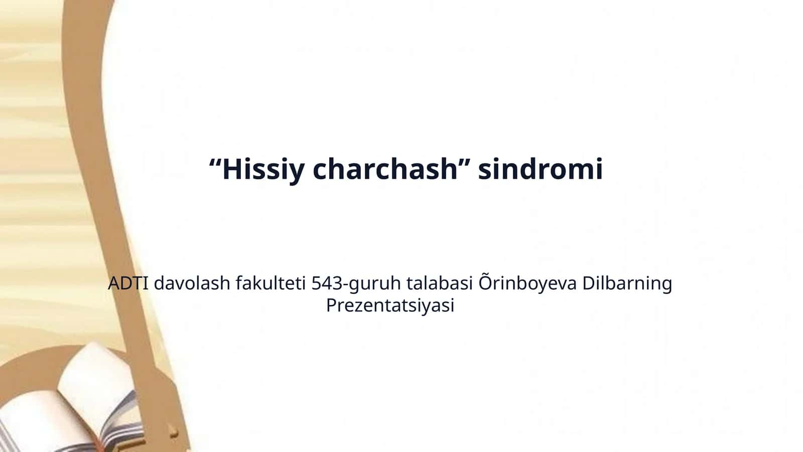 "Hissiy charchash’’ sindromi