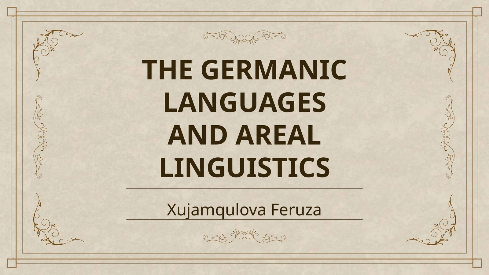 THE GERMANIC LANGUAGES AND AREAL LINGUISTICS