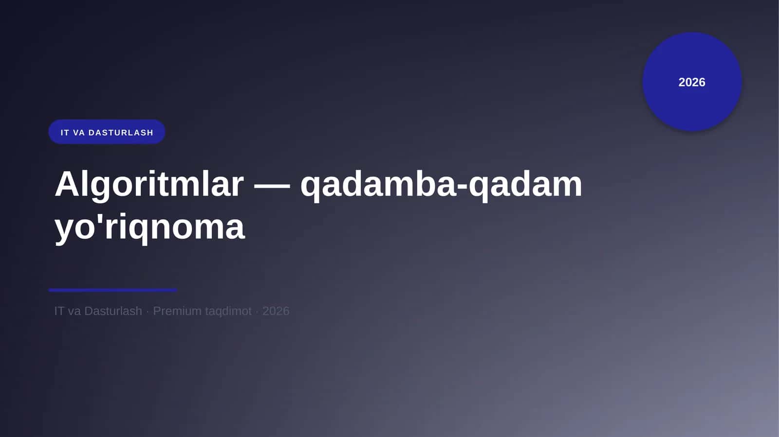Algoritmlar - qadamba-qadam yo'riqnoma