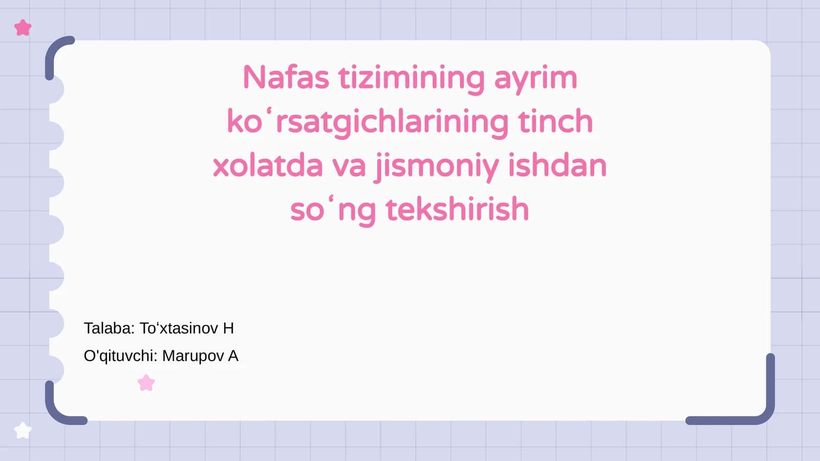 Nafas tizimining ayrim koʻrsatgichlarining tinch xolatda va jismoniy ishdan soʻng tekshirish