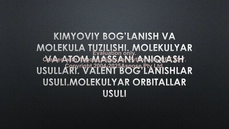 Kimyoviy bog’lanish va molekula tuzilishi
