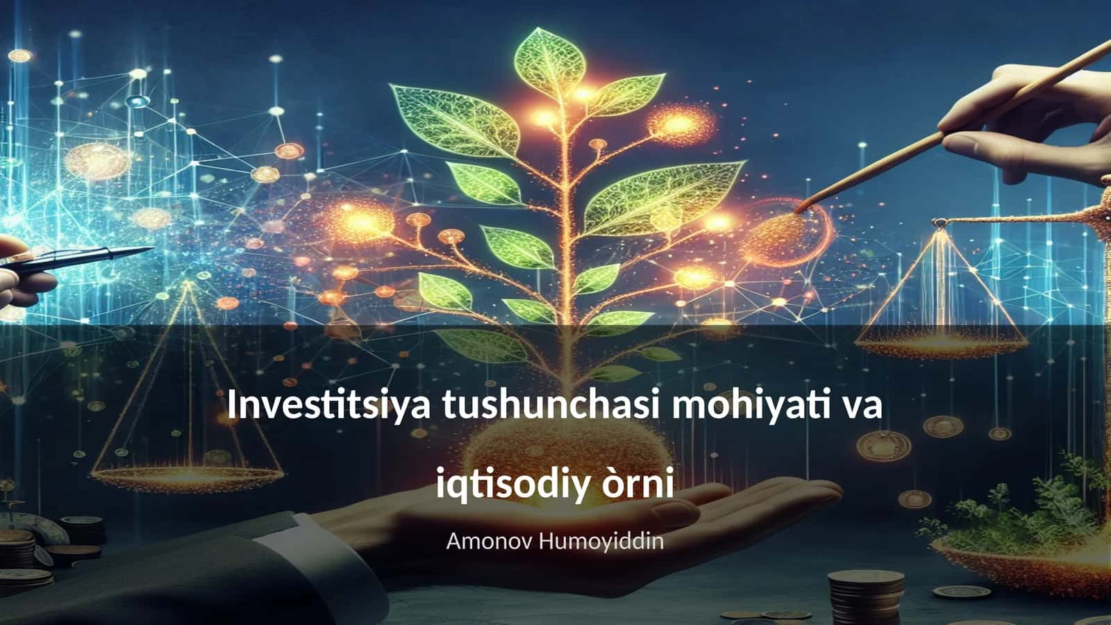 Investitsiya tushunchasi mohiyati va iqtisodiy òrni