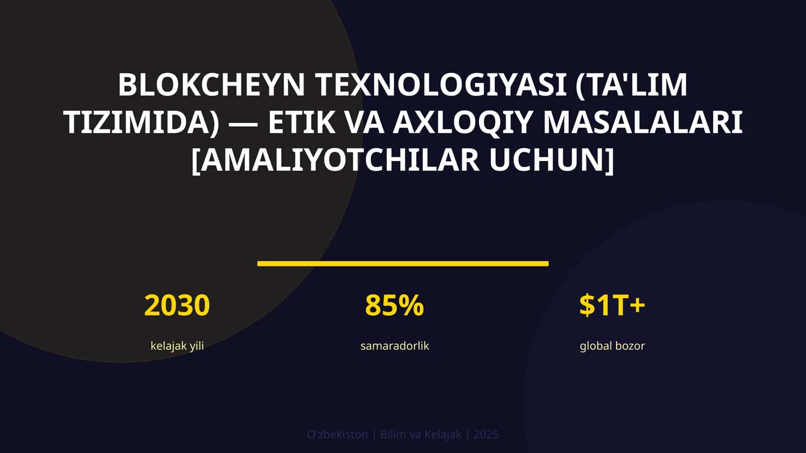 Blokcheyn texnologiyasi (ta'lim tizimida) — etik va axloqiy masalalari [amaliyotchilar uchun]