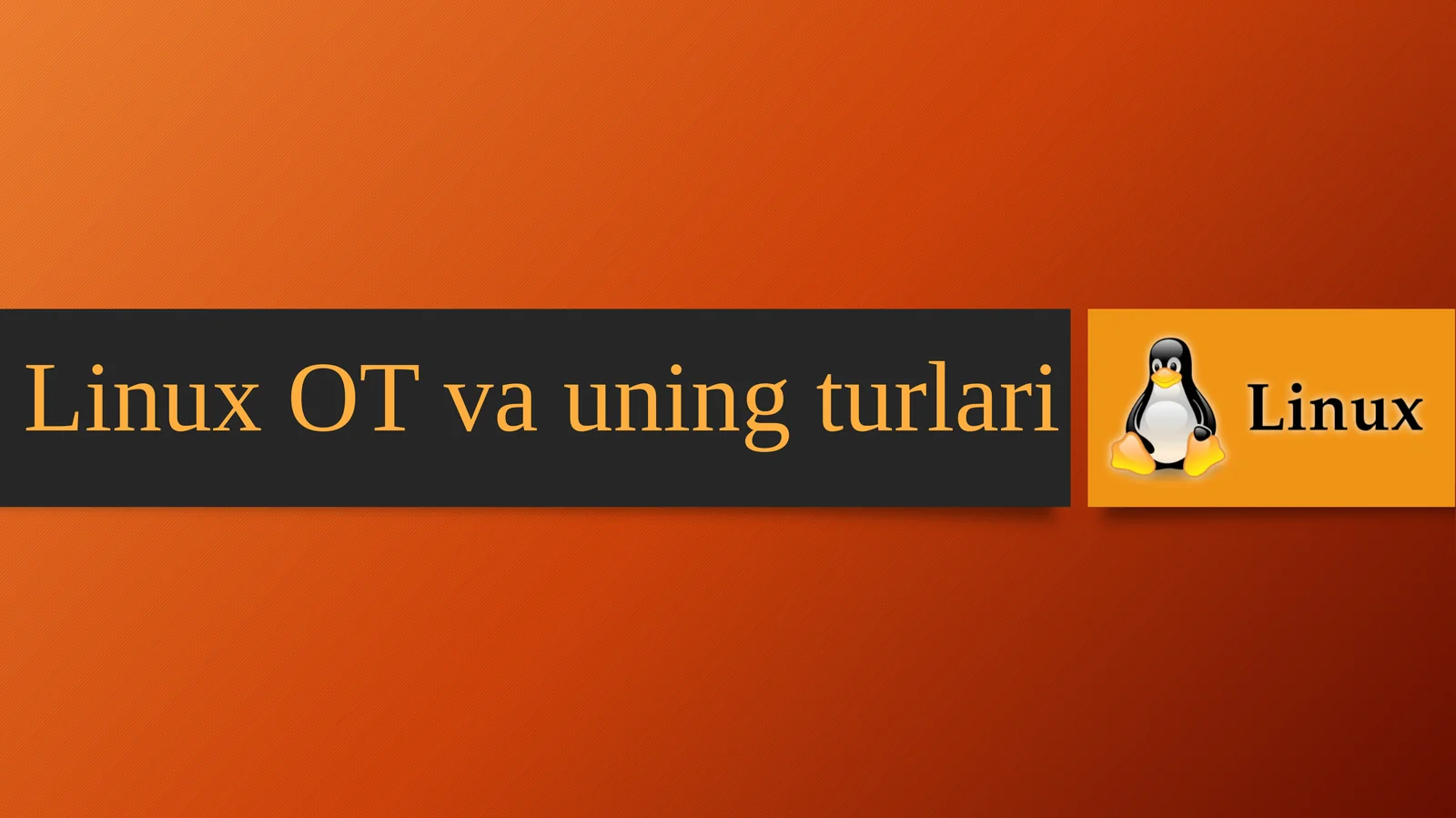 Linux OT va uning turlari