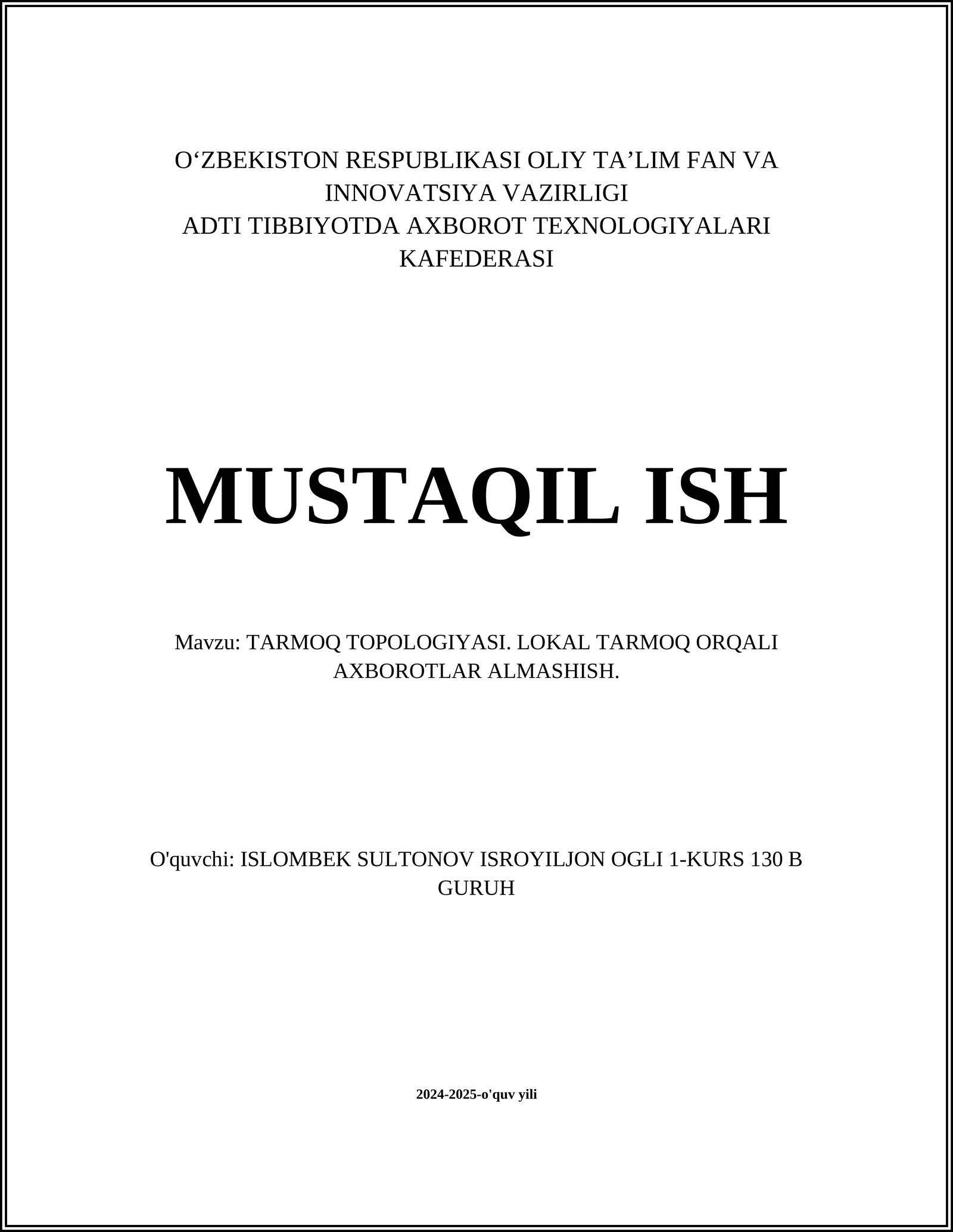 TARMOQ TOPOLOGIYASI. LOKAL TARMOQ ORQALI AXBOROTLAR ALMASHISH