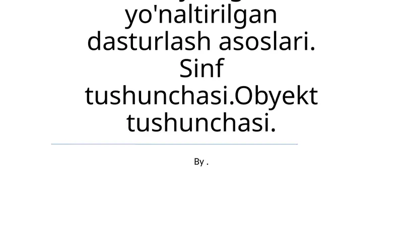 Obyektga yo'naltirilgan dasturlash asoslari