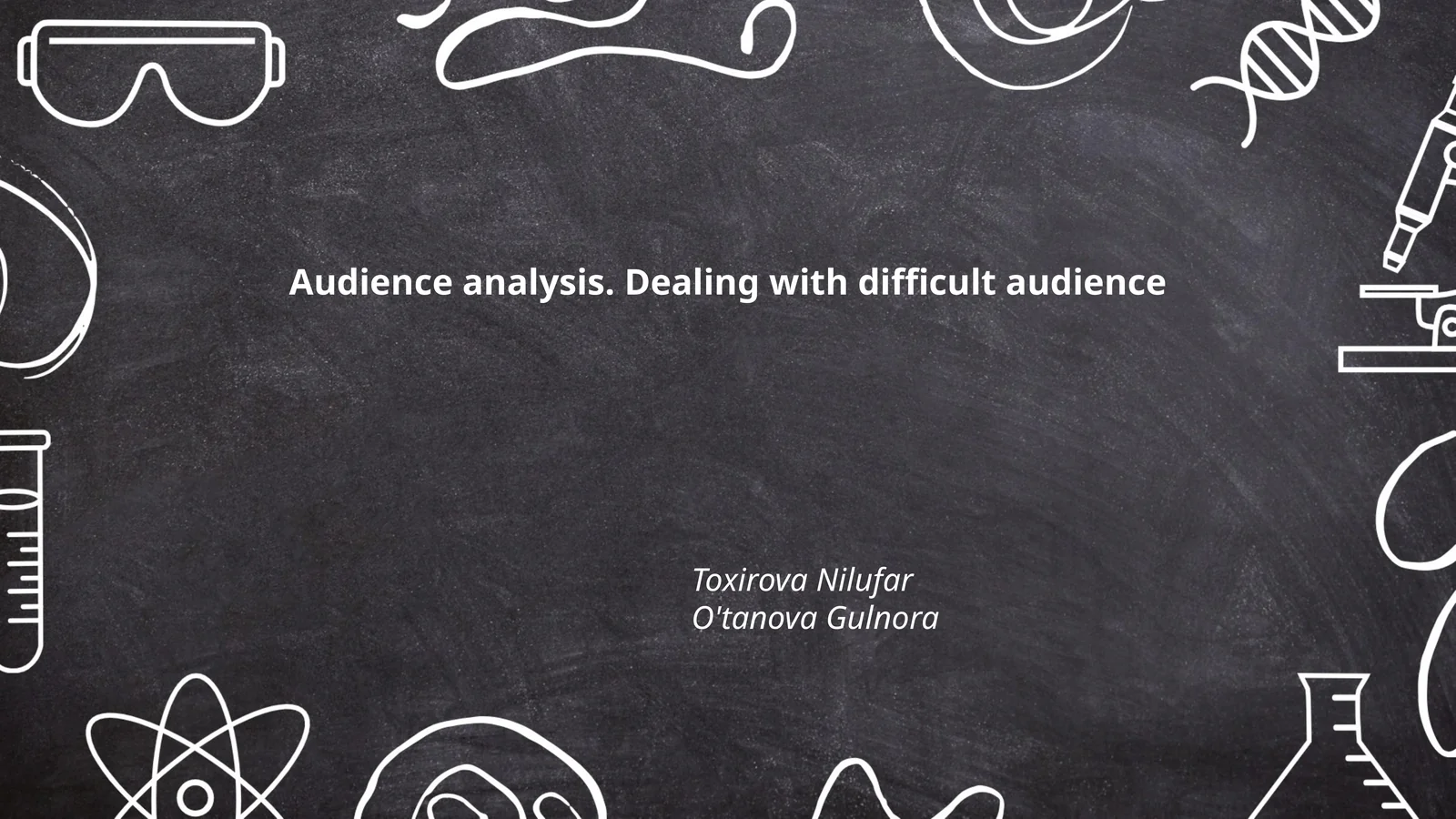 Audience Analysis. Dealing with Difficult Audience