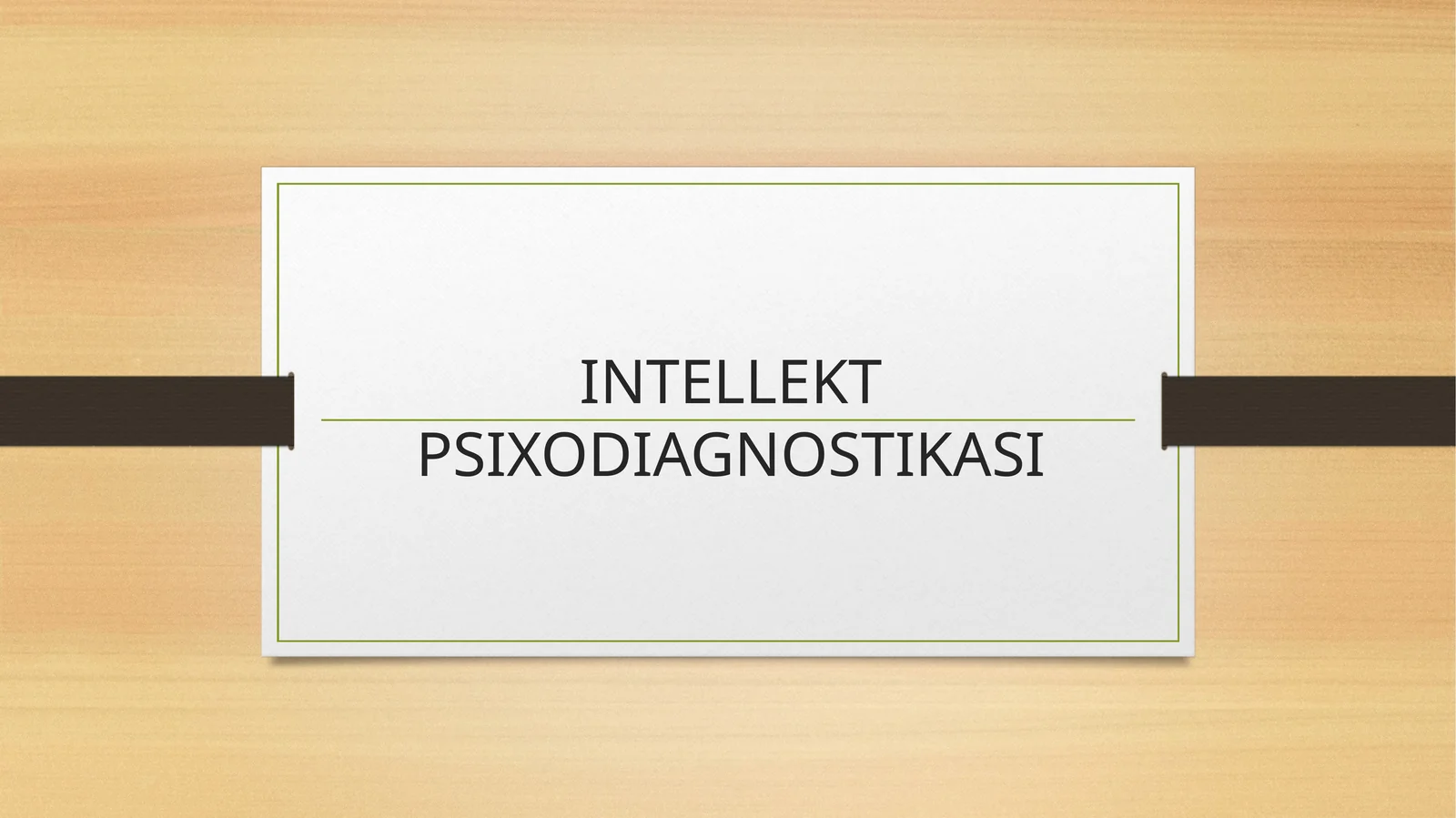 INTELLEKT PSIXODIAGNOSTIKASI