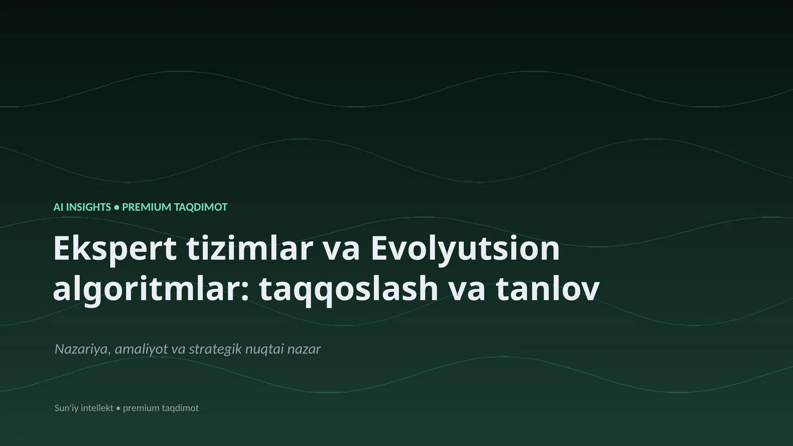 Ekspert tizimlar va Evolyutsion algoritmlar: taqqoslash va tanlov