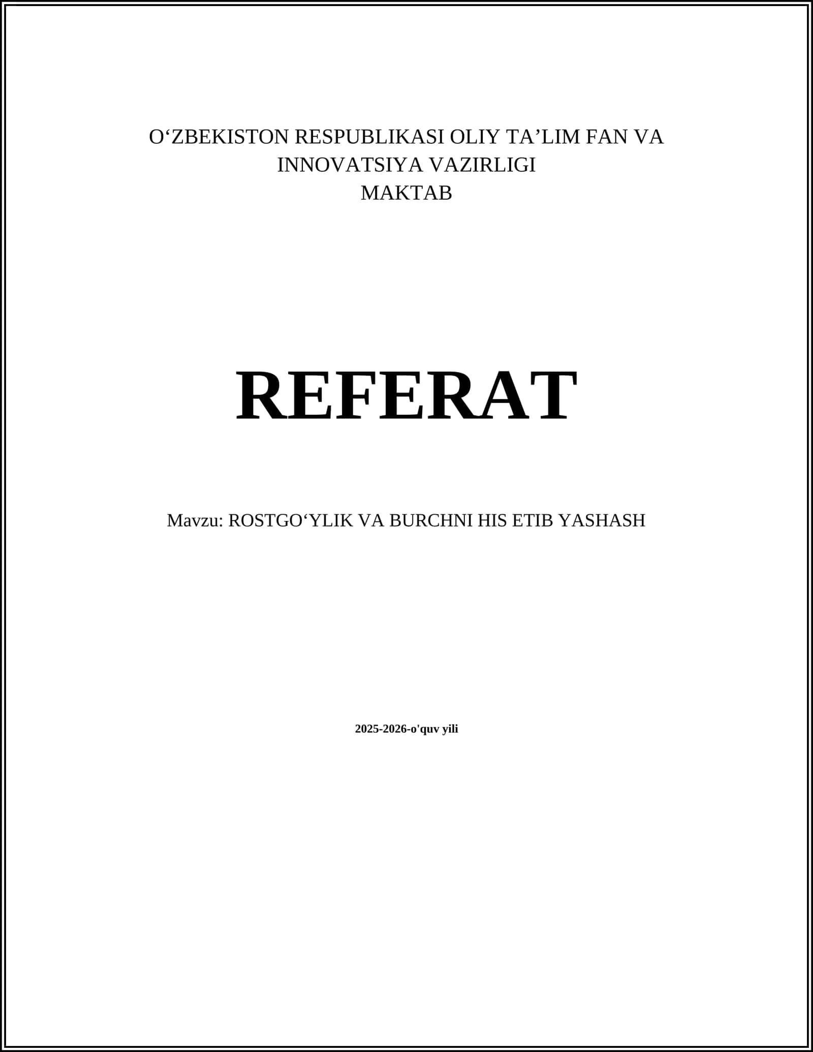 ROSTGOʻYLIK VA BURCHNI HIS ETIB YASHASH