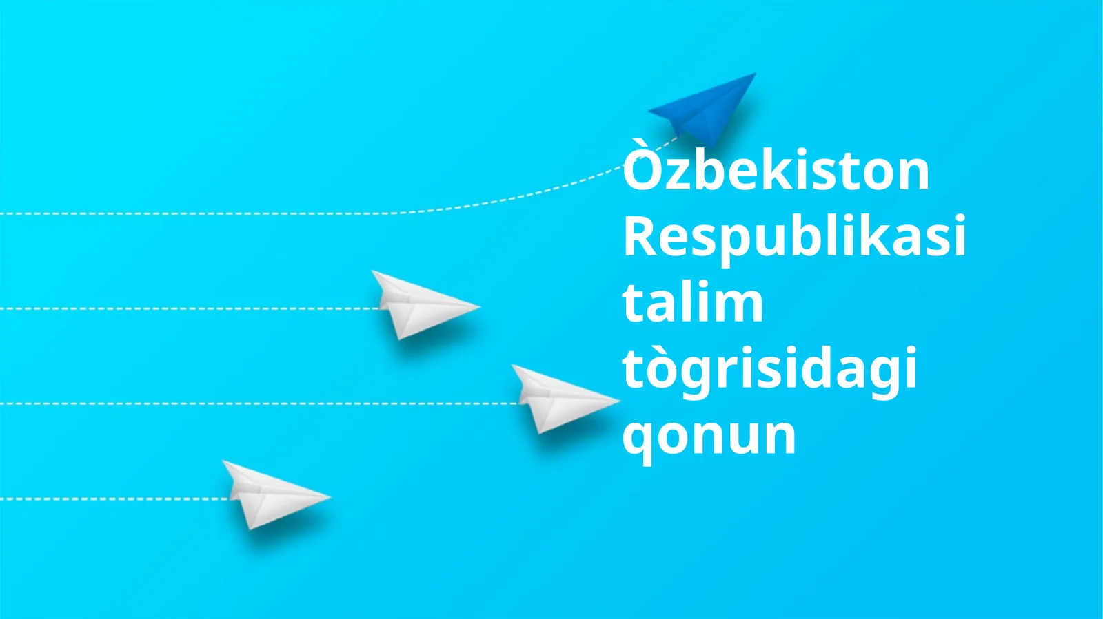 Òzbekiston Respublikasi talim tògrisidagi qonun