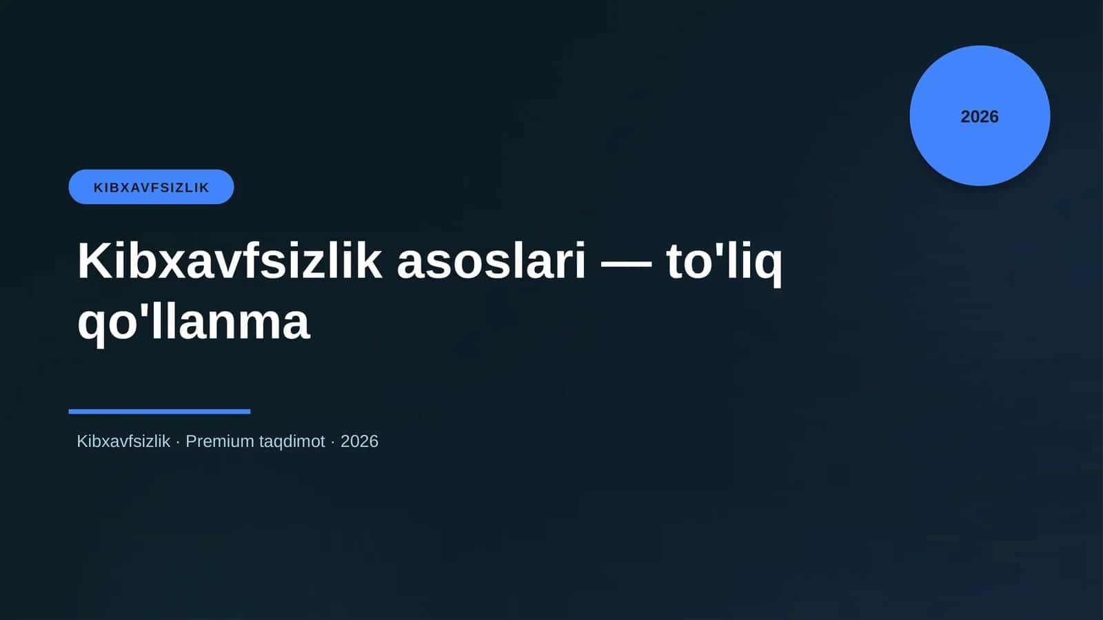 Kibxavfsizlik asoslari — to'liq qo'llanma