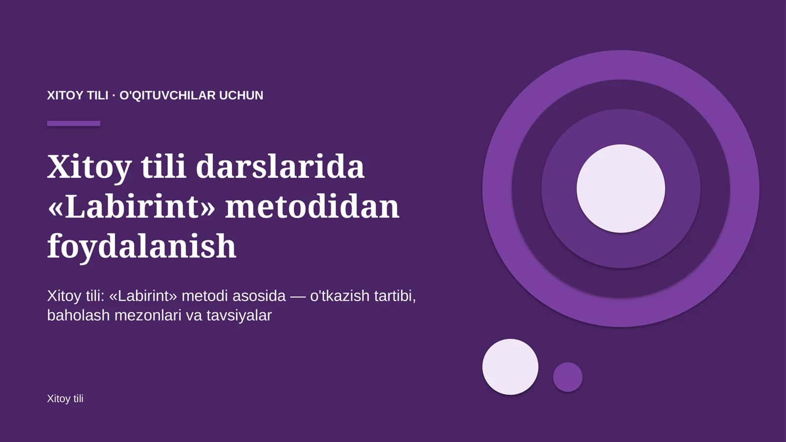 xitoy tili darslarida labirint metodidan foydalanish 7427
