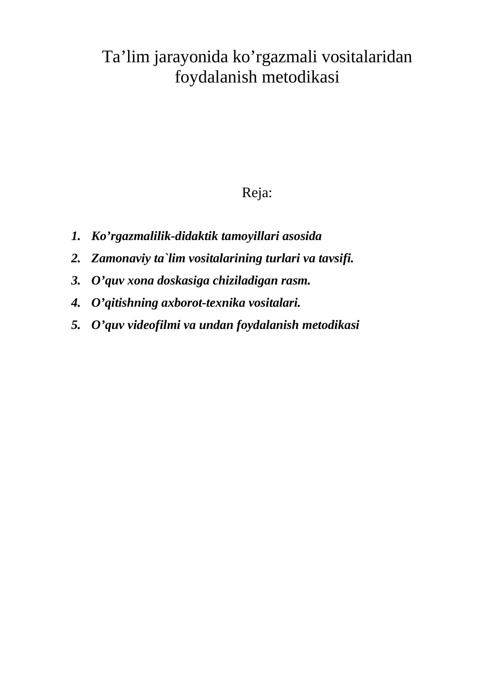 Ta’lim jarayonida ko’rgazmali vositalaridan foydalanish metodikasi
