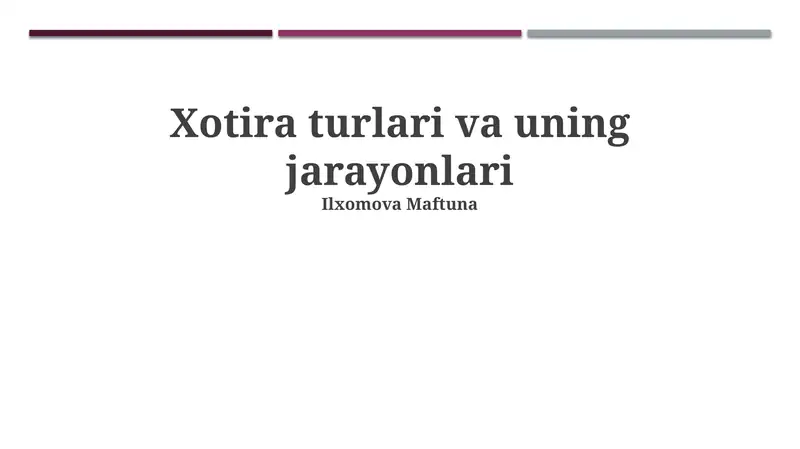 Xotira turlari va uning jarayonlari