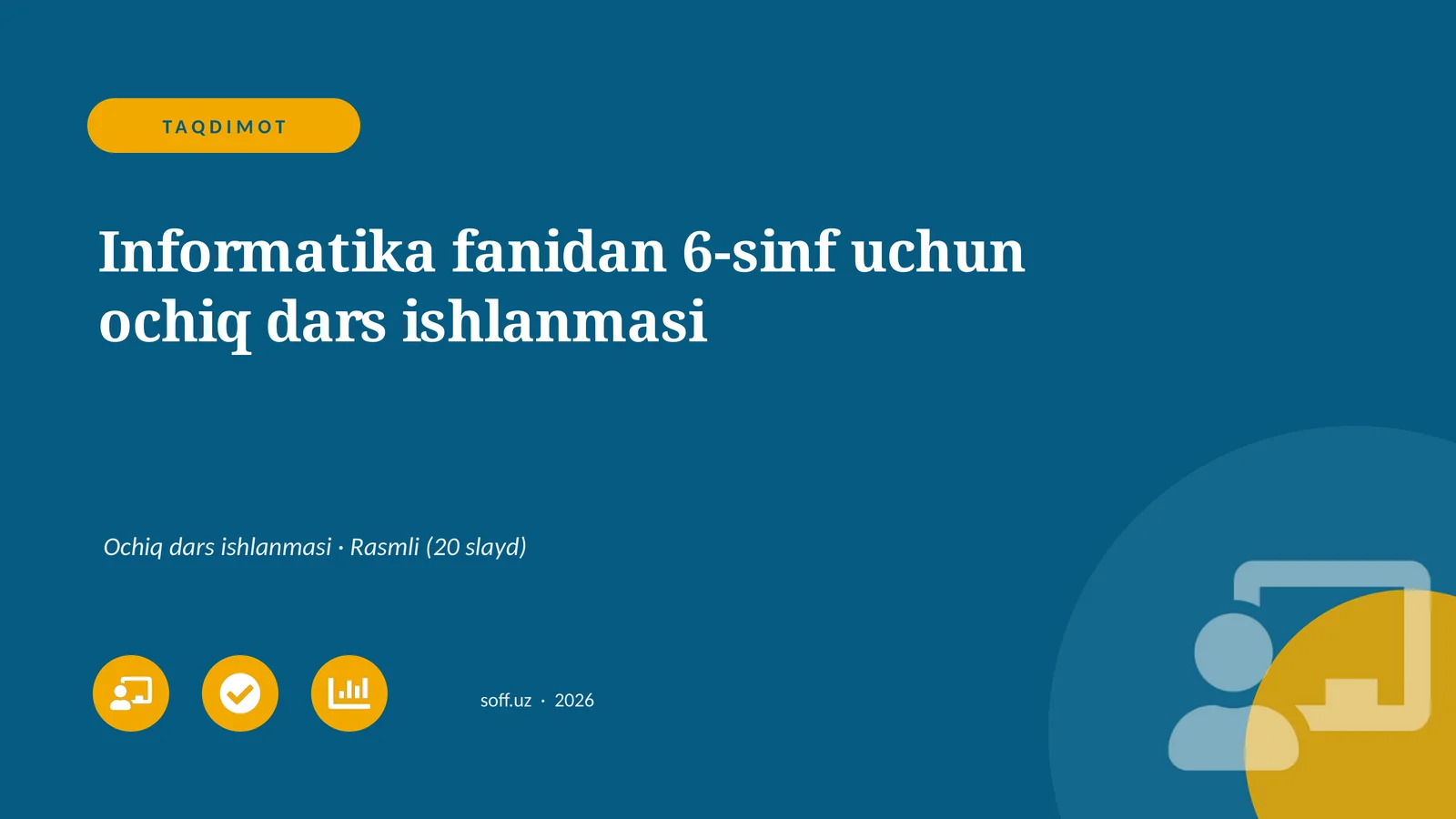 Informatika fanidan 6-sinf uchun ochiq dars ishlanmasi