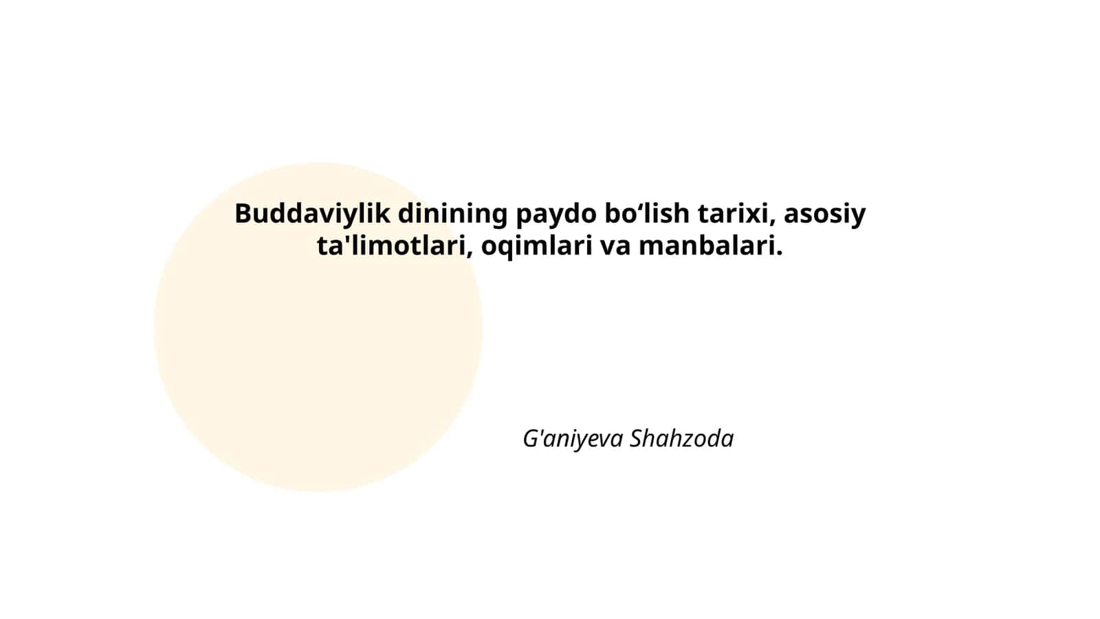 Buddaviylik dinining paydo bo‘lish tarixi, asosiy ta'limotlari, oqimlari va manbalari