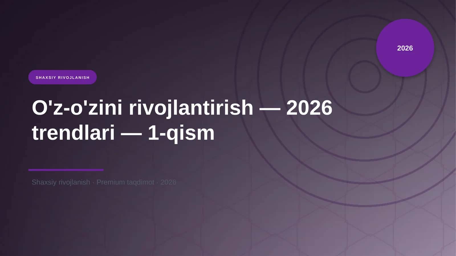 O'z-o'zini rivojlantirish — 2026 trendlari — 1-qism