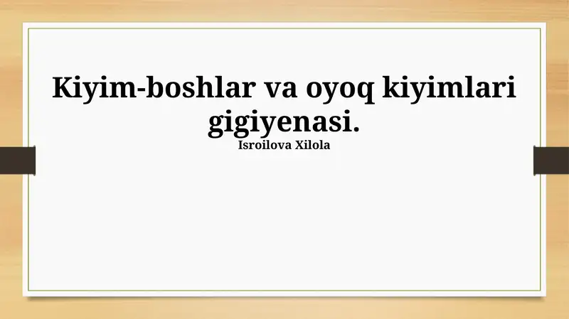 Kiyim-boshlar va oyoq kiyimlari gigiyenasi