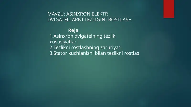 ASINXRON ELEKTR DVIGATELLARNI TEZLIGINI ROSTLASH
