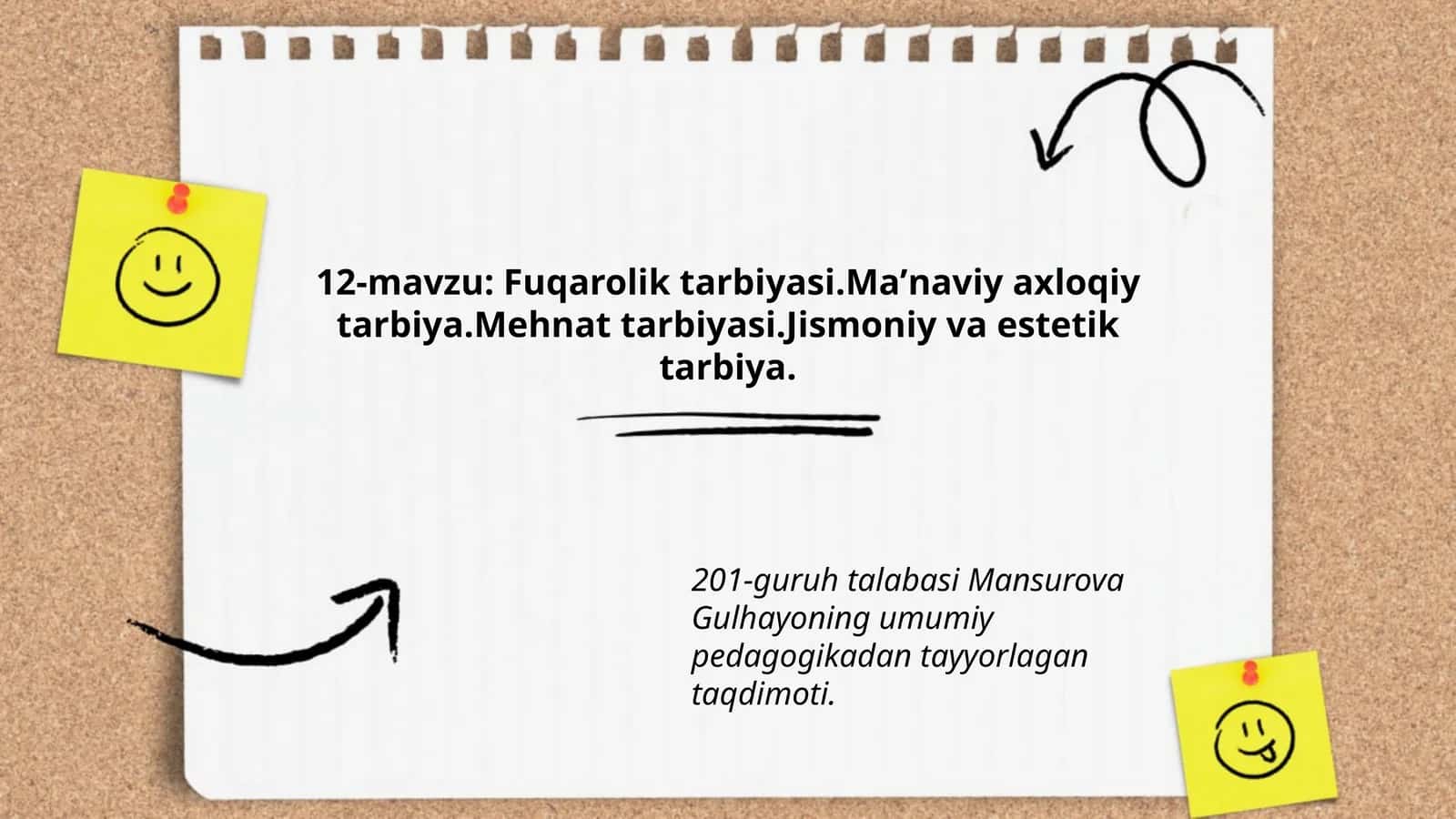 Fuqarolik tarbiyasi.Maʼnaviy axloqiy tarbiya.Mehnat tarbiyasi.Jismoniy va estetik tarbiya
