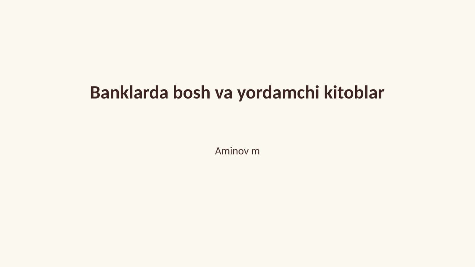 Banklarda bosh va yordamchi kitoblar