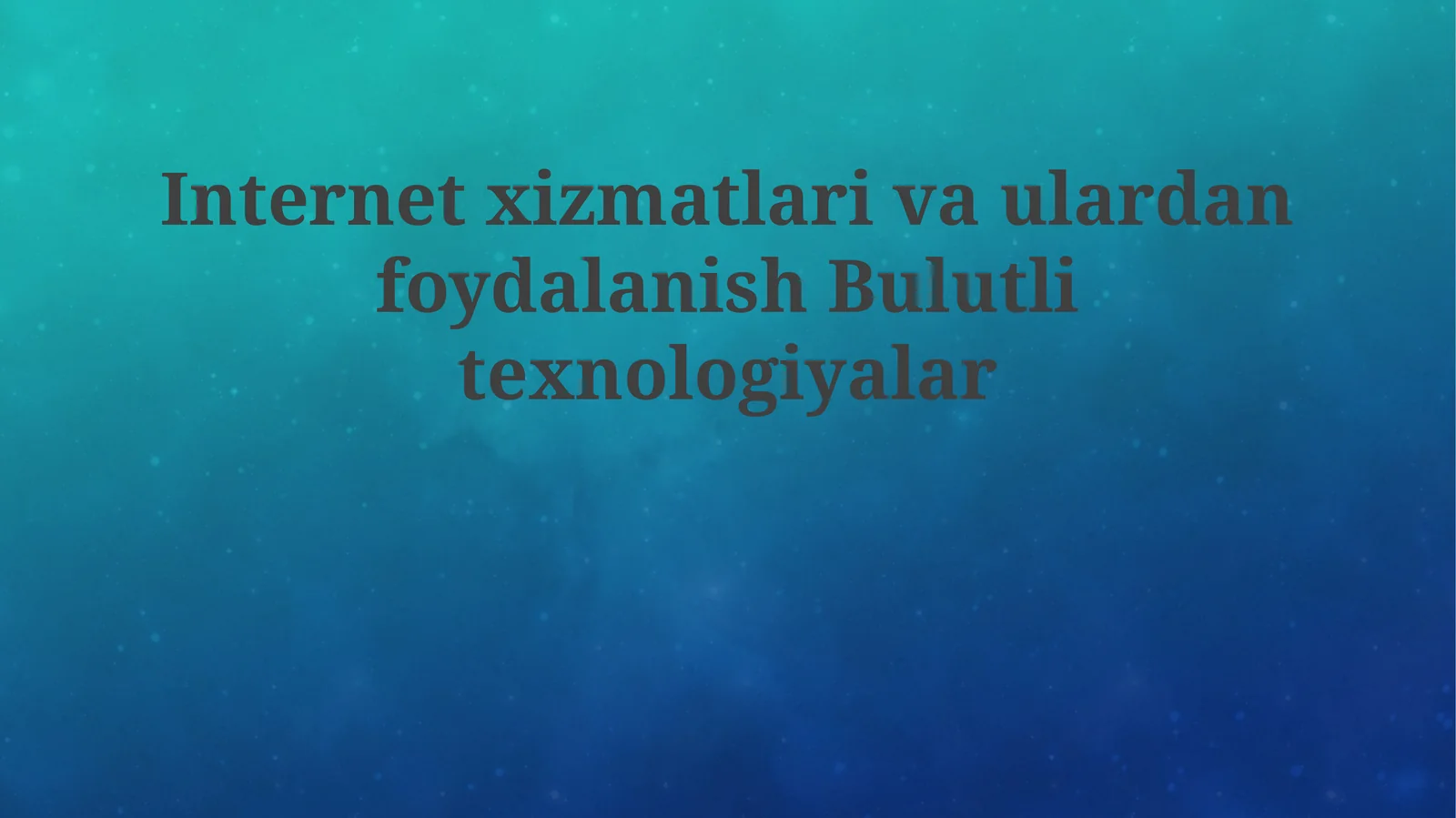 Internet Xizmatlarida Bulut Texnologiyalarining Qo‘llanilishi