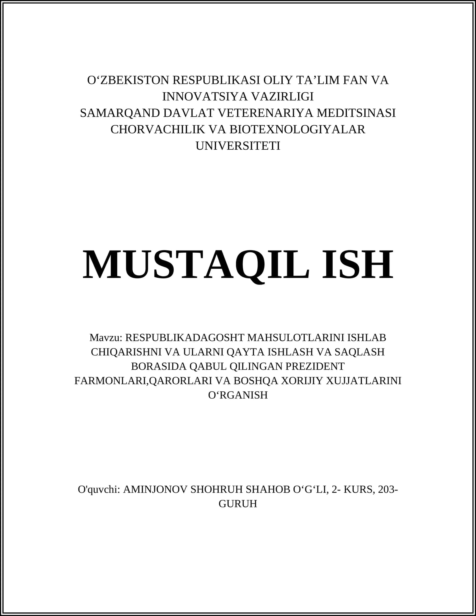 RESPUBLIKADAGOSHT MAHSULOTLARINI ISHLAB CHIQARISHNI VA ULARNI QAYTA ISHLASH VA SAQLASH BORASIDA QABUL QILINGAN PREZIDENT FARMONLARI,QARORLARI VA BOSHQA XORIJIY XUJJATLARINI OʻRGANISH