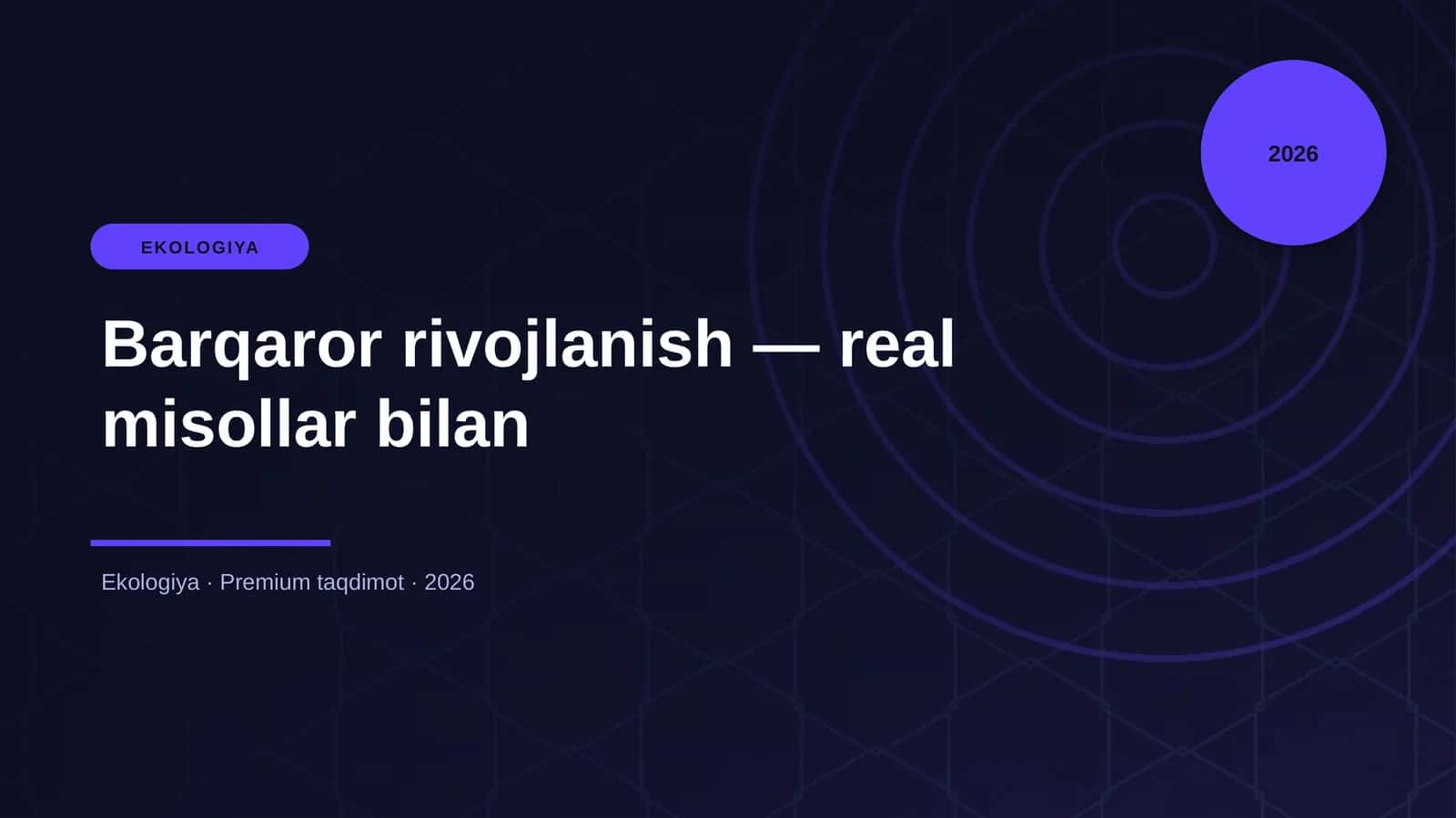 Ekologiya - Barqaror rivojlanish — real misollar bilan