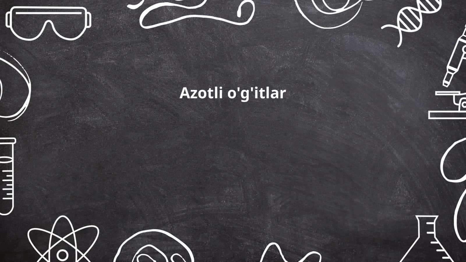 Azotli o'g'itlar